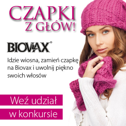 Czapki z głów. Idzie wiosna, zamień czapkę na BIOVAX i uwolnij piękno swoich włosów